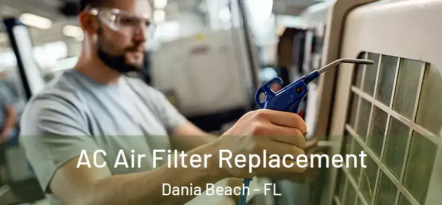 AC Air Filter Replacement Dania Beach - FL