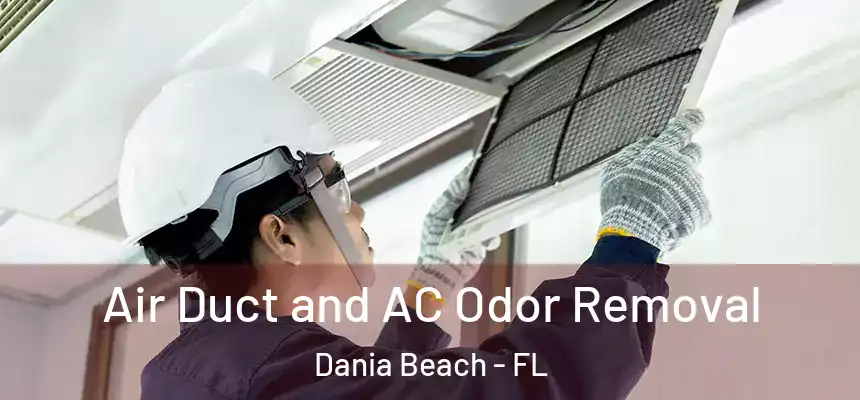 Air Duct and AC Odor Removal Dania Beach - FL