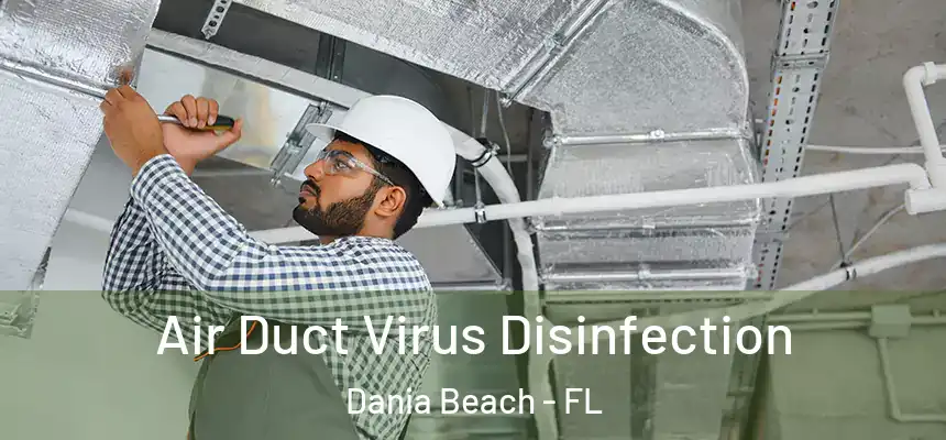  Air Duct Virus Disinfection Dania Beach - FL