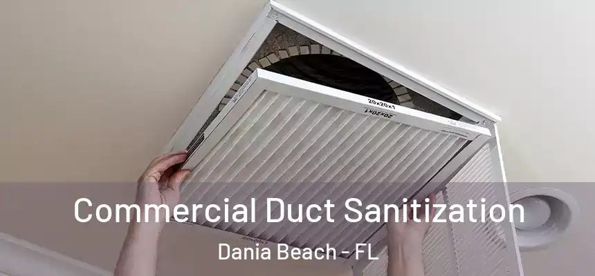 Commercial Duct Sanitization Dania Beach - FL