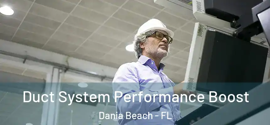  Duct System Performance Boost Dania Beach - FL