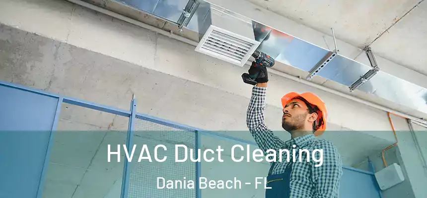 HVAC Duct Cleaning Dania Beach - FL