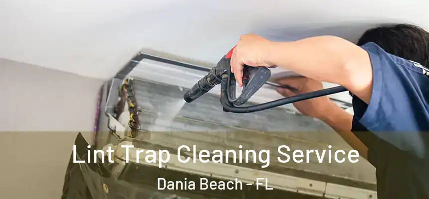  Lint Trap Cleaning Service Dania Beach - FL