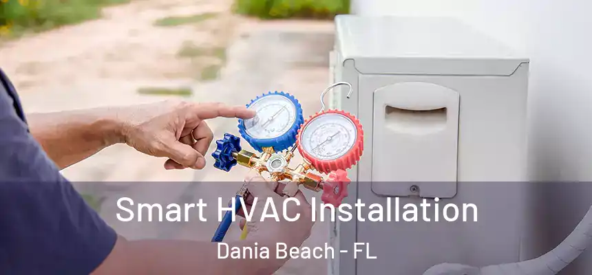  Smart HVAC Installation Dania Beach - FL
