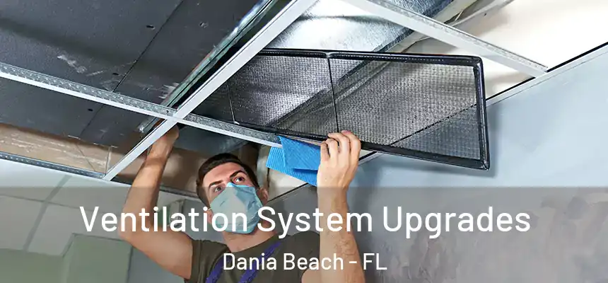 Ventilation System Upgrades Dania Beach - FL
